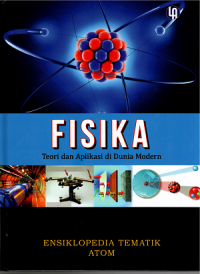 Image of Ensiklopedia Tematik Atom FISIKA: Teori dan Aplikasi di Dunia Modern