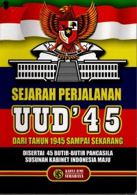 Image of Sejarah perjalanan: UUD'45 dari tahun 1945 sampai sekarang