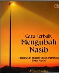 Image of Cara Terbaik Mengubah Nasib: Pendekatan Ibadah Untuk Membuka Pintu Rezeki