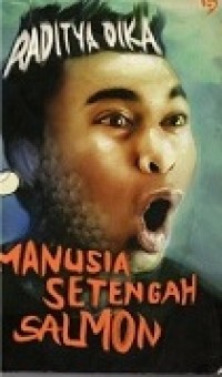 Image of Manusia Setengah Salmon